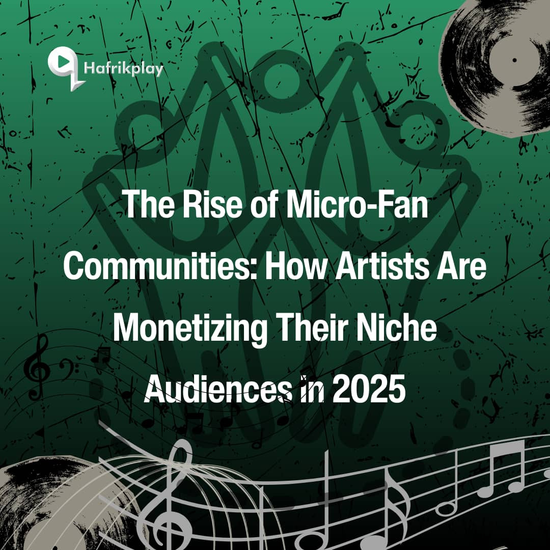 The Rise of Micro-Fan Communities: How Artists Are Monetizing Their Niche Audiences in 2025