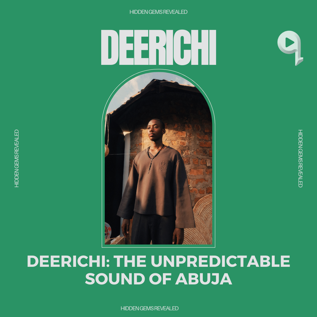 Deerichi: The Unpredictable Sound of Abuja
