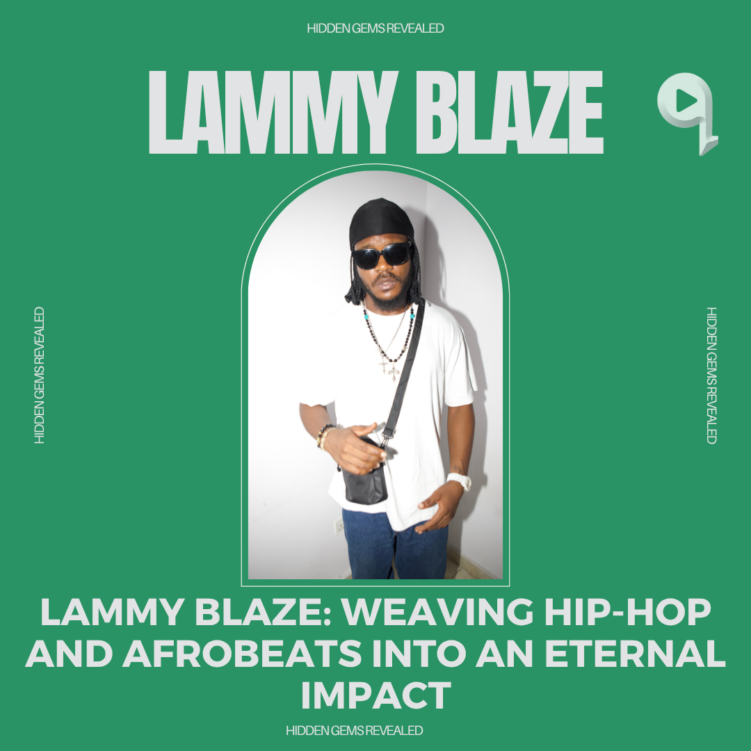 Lammy Blaze: Weaving Hip-Hop and Afrobeats into an Eternal Impact