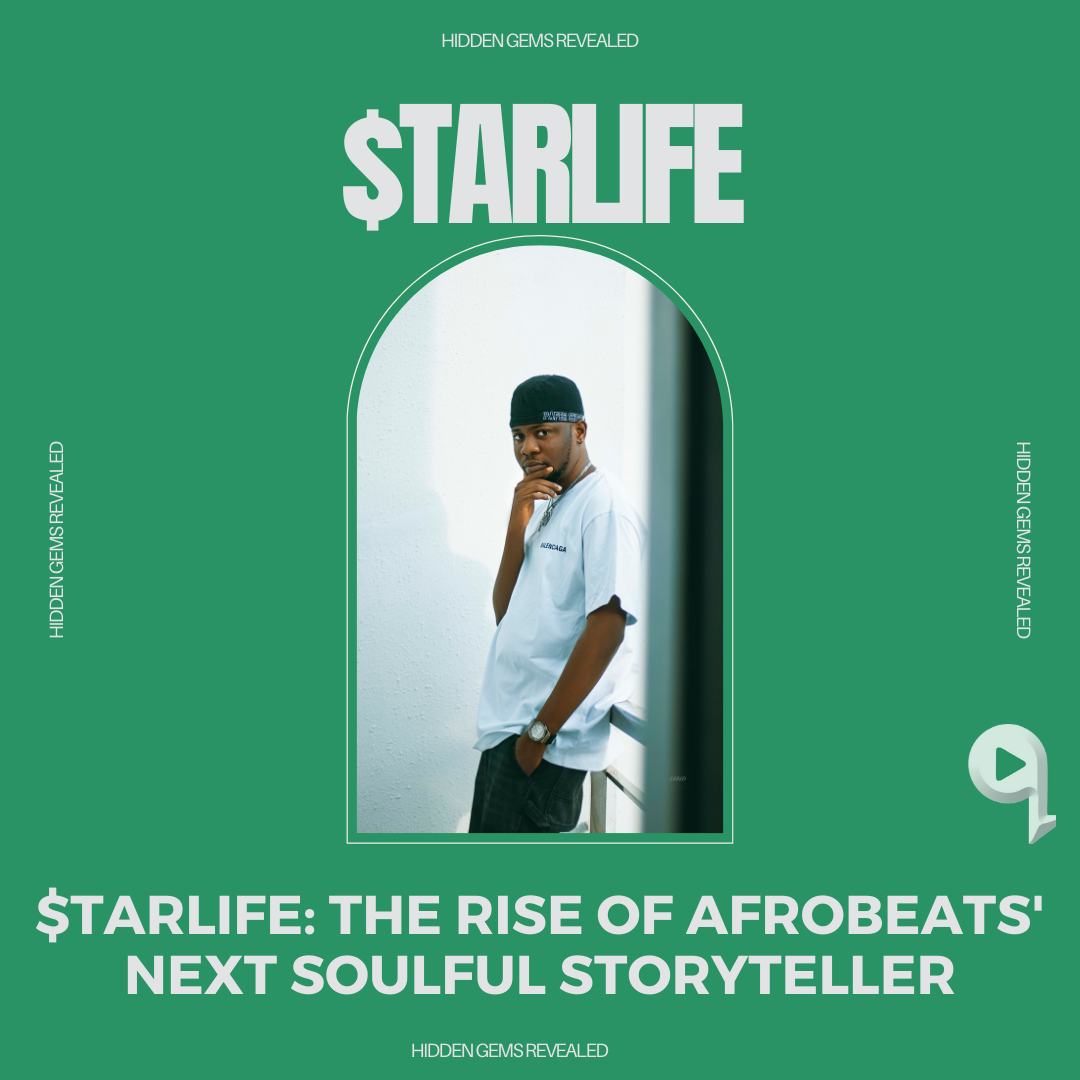 Starlife: The Rise of Afrobeats' Next Soulful Storyteller