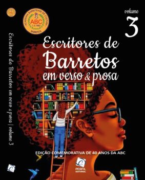 ABC lança nova coletânea “Escritores Barretos em verso e prosa” ABC lança nova coletânea "Escritores Barretos em verso e prosa"