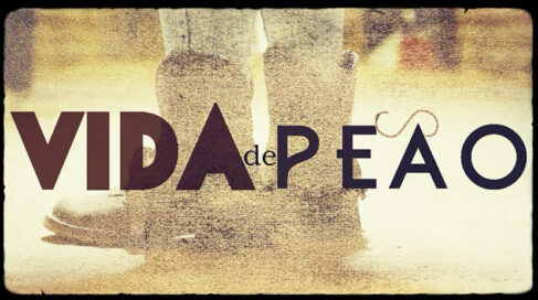 Vida de Peão Vida de Peão