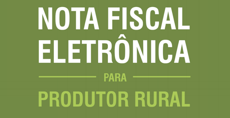 Obrigatoriedade da Nota Fiscal Eletrônica para produtores rurais