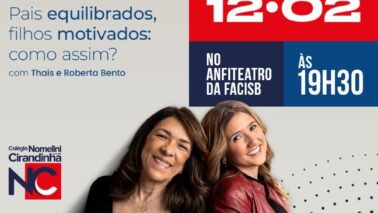 Thais e Roberta Bento são especialistas na relação entre família e escola