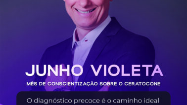 Campanha Junho Violeta alerta para conscientização e prevenção do ceratocone