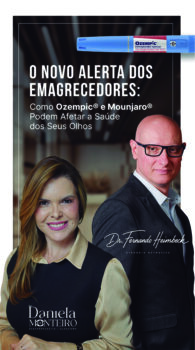 Oftalmologistas esclarecem sobre riscos oculares com uso de medicamentos Ozempic® e Mounjaro®