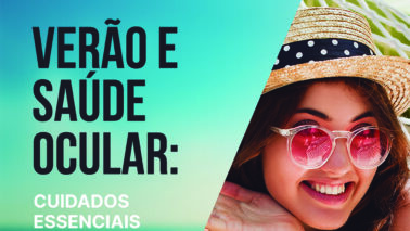 Verão e saúde ocular: cuidados essenciais para proteger os olhos
