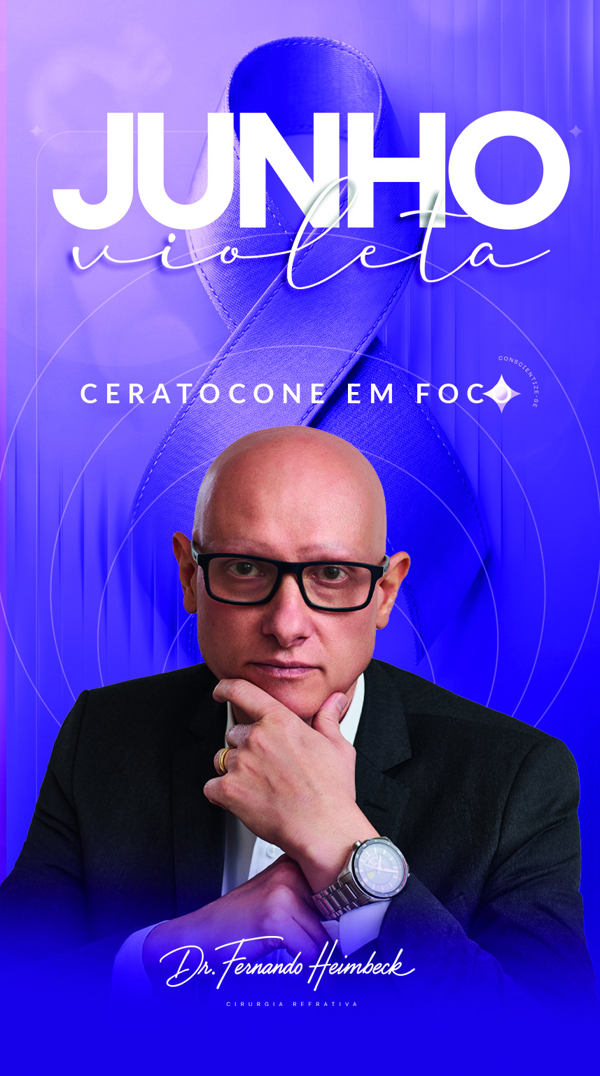 Oftalmologista esclarece sobre ceratocone na campanha especial Junho Violeta 