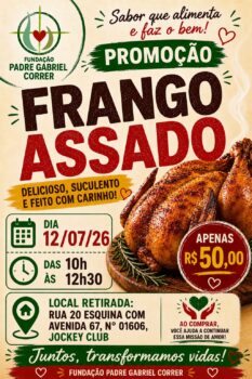 Com renda destinada à Fundação Padre Gabriel Correr, está em andamento a promoção do frango assado.