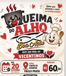 A Sociedade São Vicente de Paulo promove neste domingo (20), a partir das 11h, a 4ª edição da Queima do Alho Boa Ação, no Centro de Eventos Paulo Prata.