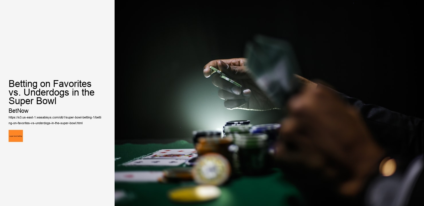 Betting on Favorites vs. Underdogs in the Super Bowl