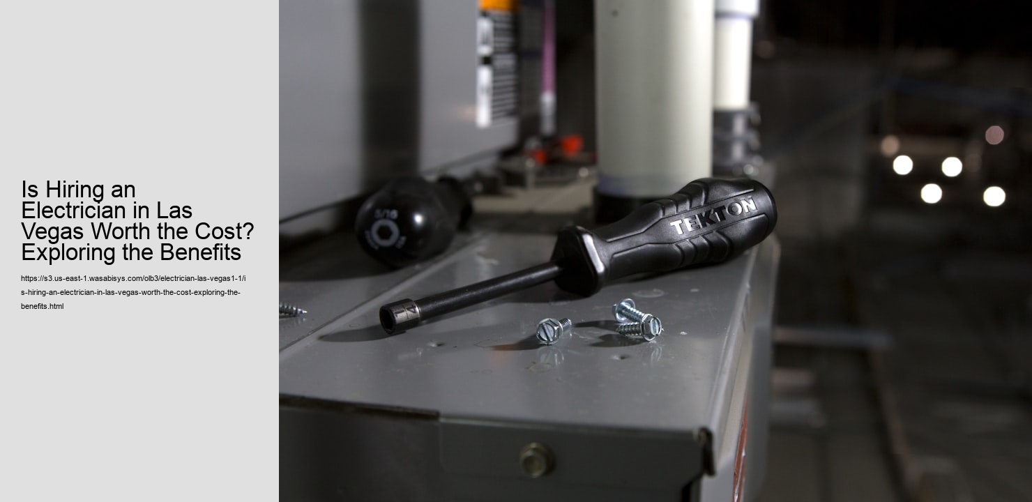 Is Hiring an Electrician in Las Vegas Worth the Cost? Exploring the Benefits