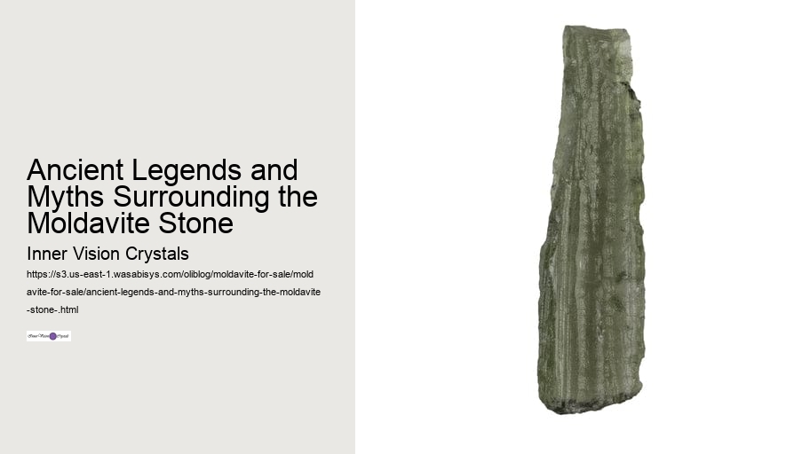 Ancient Legends and Myths Surrounding the Moldavite Stone 