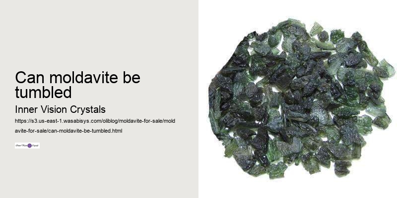 can moldavite be tumbled