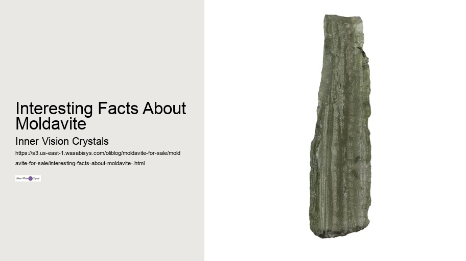 Interesting Facts About Moldavite 