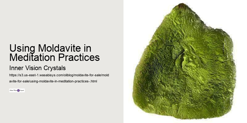 Using Moldavite in Meditation Practices 