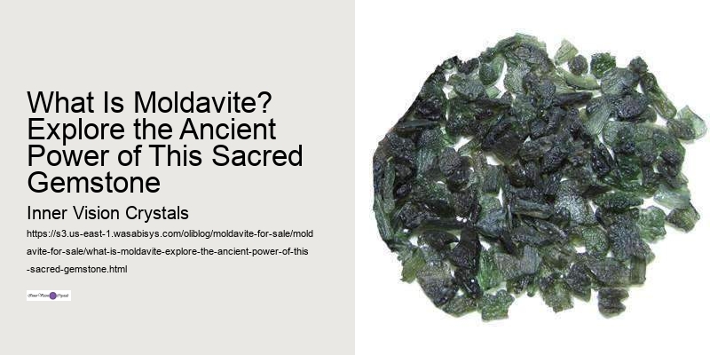 What Is Moldavite? Explore the Ancient Power of This Sacred Gemstone