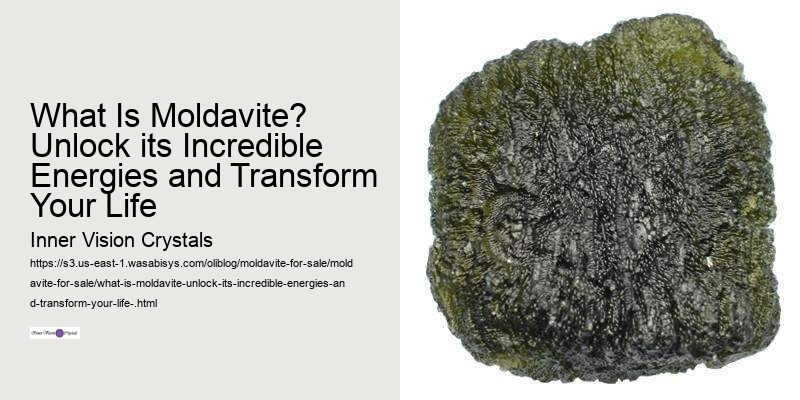 What Is Moldavite? Unlock its Incredible Energies and Transform Your Life 