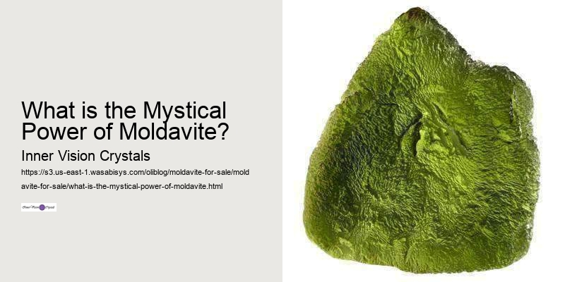 What is the Mystical Power of Moldavite?