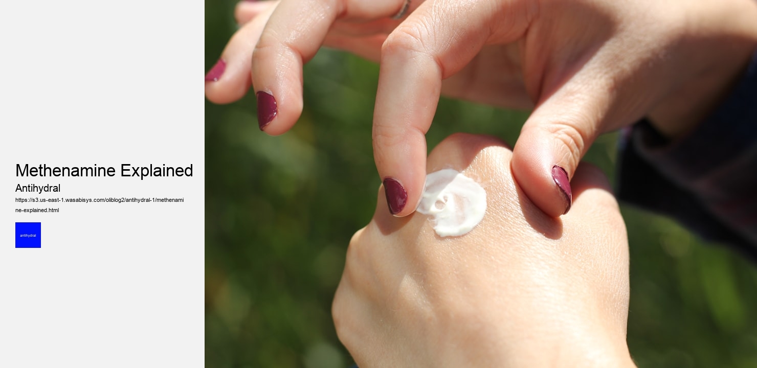Methenamine Explained