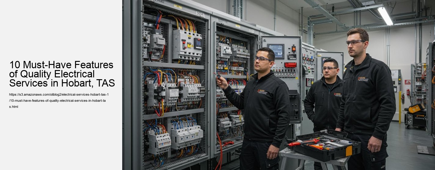10 Must-Have Features of Quality Electrical Services in Hobart, TAS