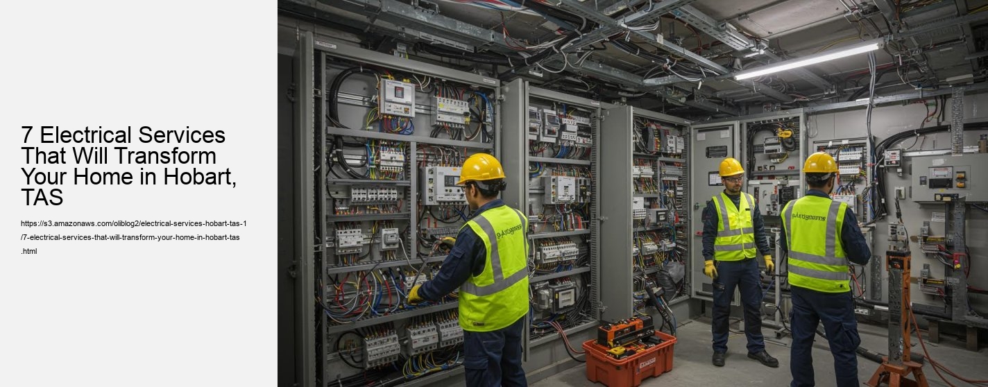 7 Electrical Services That Will Transform Your Home in Hobart, TAS