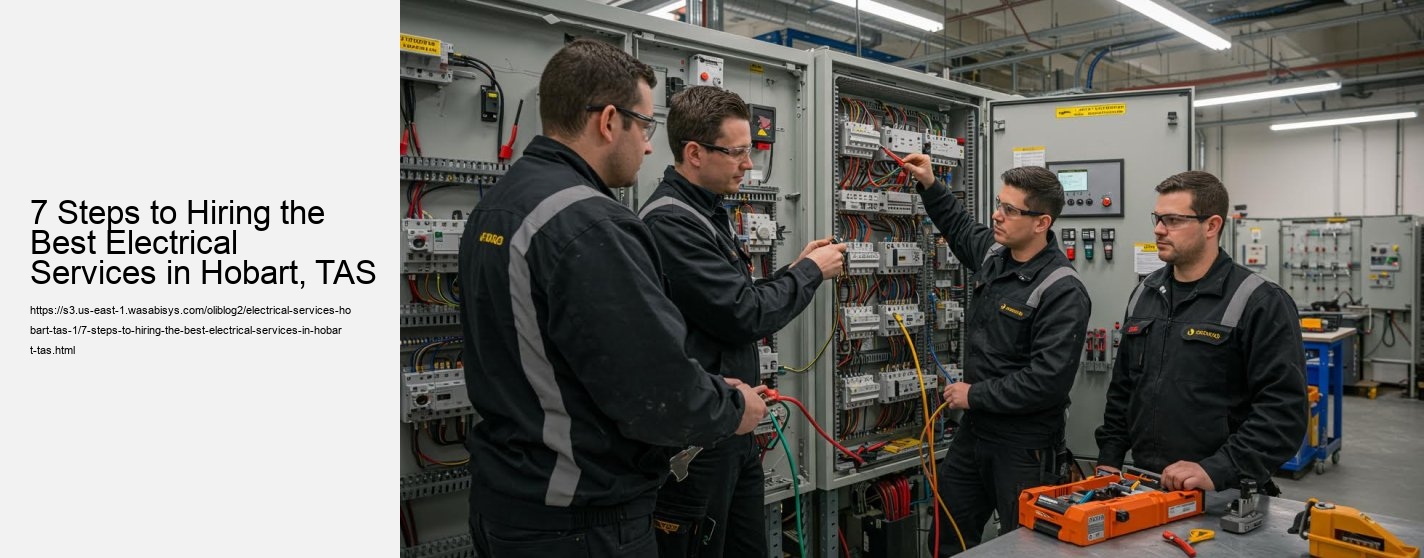 7 Steps to Hiring the Best Electrical Services in Hobart, TAS