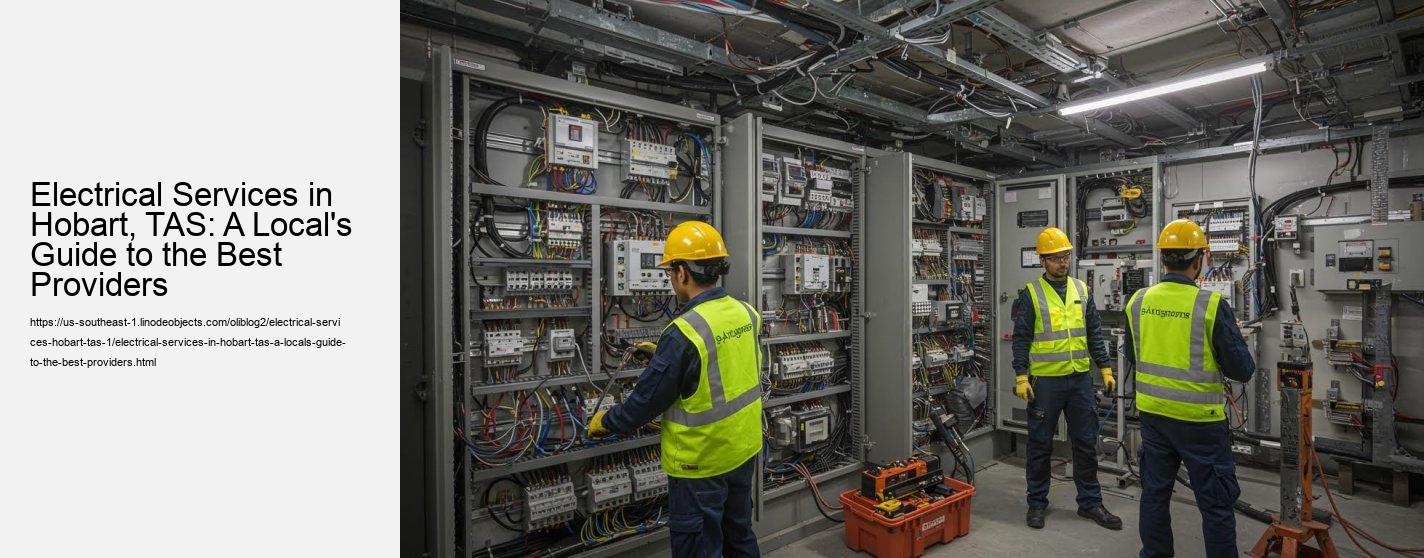 Electrical Services in Hobart, TAS: A Local's Guide to the Best Providers