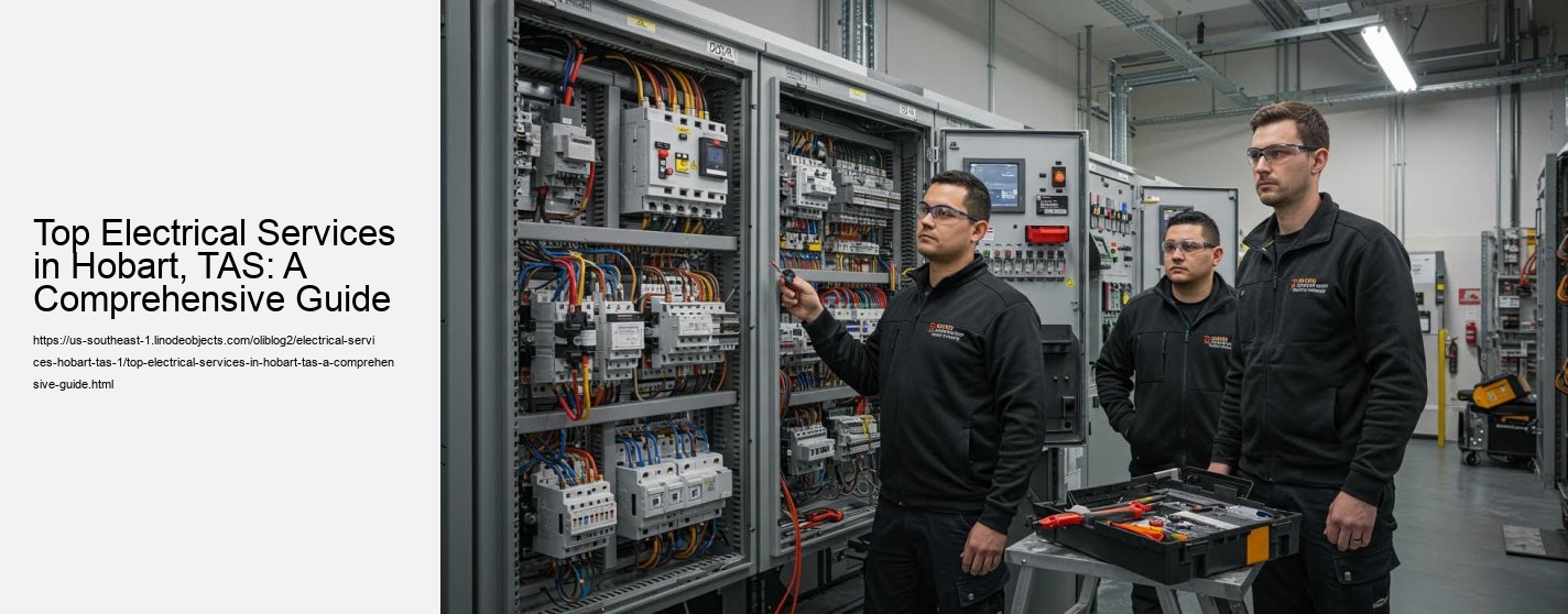 Top Electrical Services in Hobart, TAS: A Comprehensive Guide