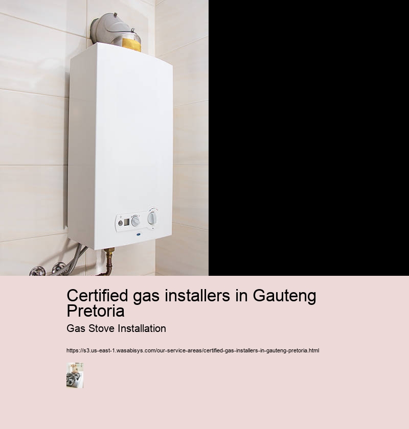 Certified gas installers in Gauteng Pretoria