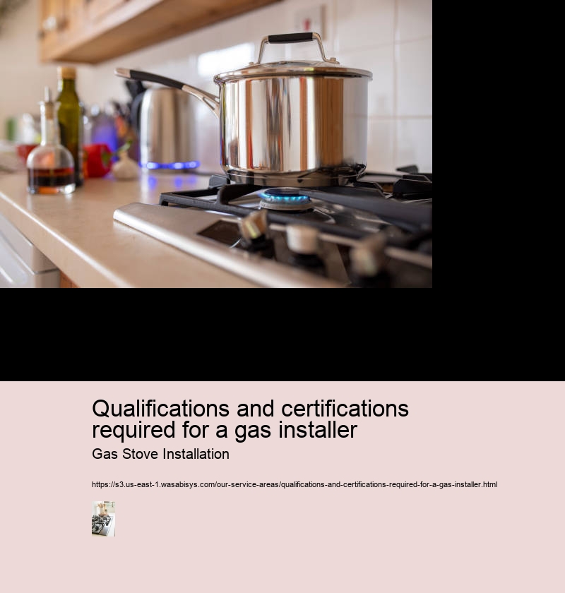 Qualifications and certifications required for a gas installer