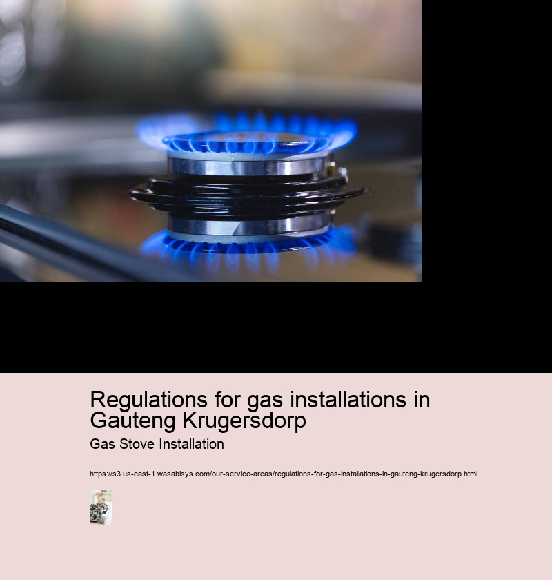 Regulations for gas installations in Gauteng Krugersdorp