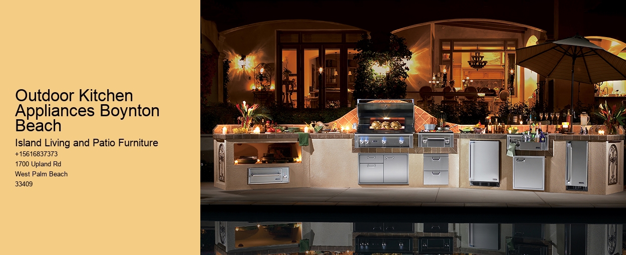 Outdoor Kitchen Appliances Boynton Beach