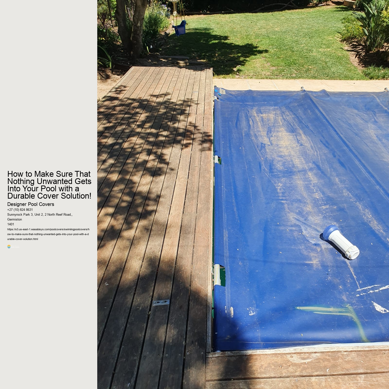 How to Make Sure That Nothing Unwanted Gets Into Your Pool with a Durable Cover Solution!
