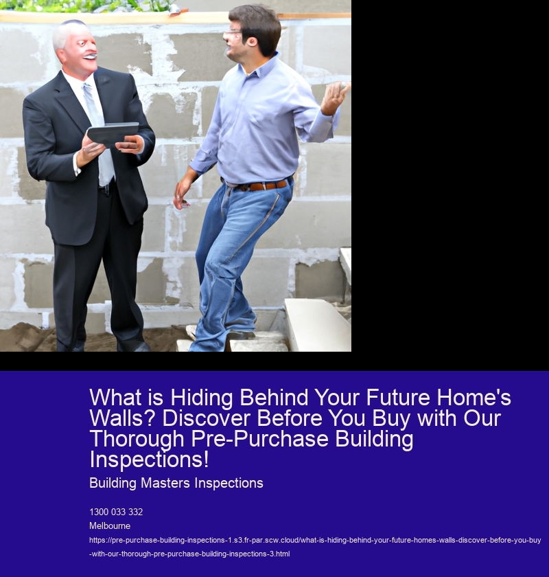 What is Hiding Behind Your Future Home's Walls? Discover Before You Buy with Our Thorough Pre-Purchase Building Inspections!
