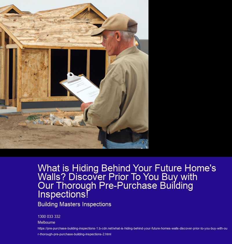 What is Hiding Behind Your Future Home's Walls? Discover Prior To You Buy with Our Thorough Pre-Purchase Building Inspections!