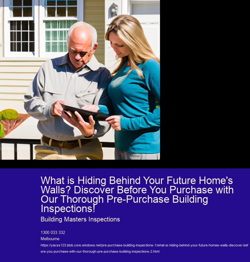What is Hiding Behind Your Future Home's Walls? Discover Before You Purchase with Our Thorough Pre-Purchase Building Inspections!