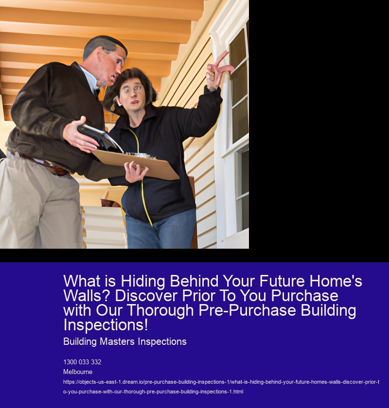 What is Hiding Behind Your Future Home's Walls? Discover Prior To You Purchase with Our Thorough Pre-Purchase Building Inspections!
