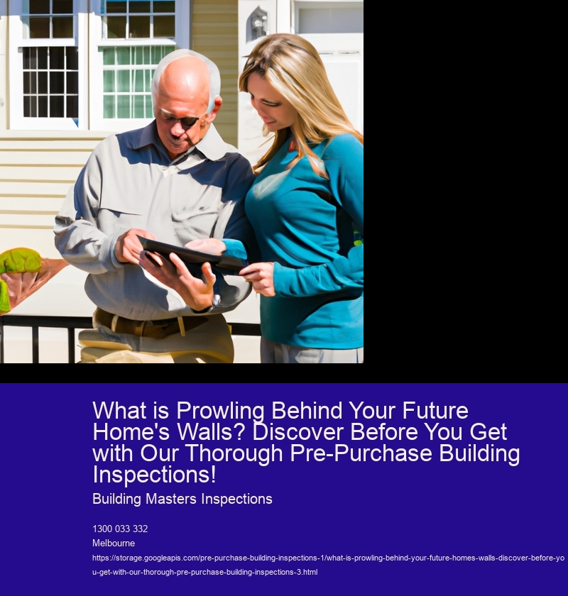 What is Prowling Behind Your Future Home's Walls? Discover Before You Get with Our Thorough Pre-Purchase Building Inspections!
