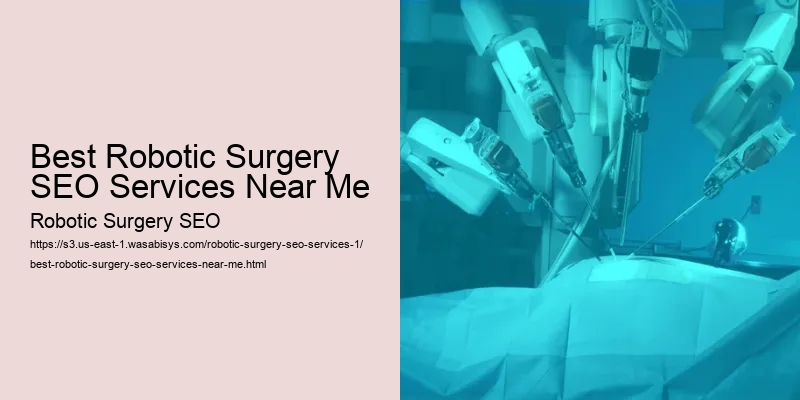 Best Robotic Surgery SEO Services Near Me