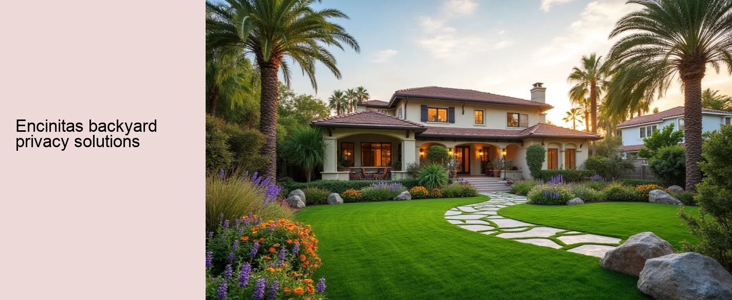 Encinitas backyard privacy solutions