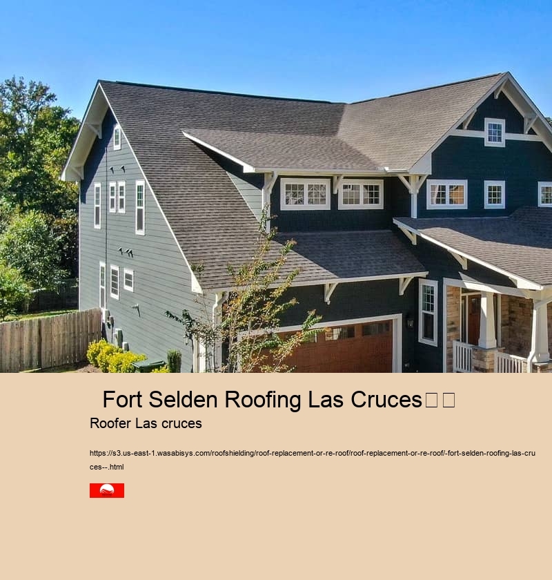   Fort Selden Roofing Las Cruces		 