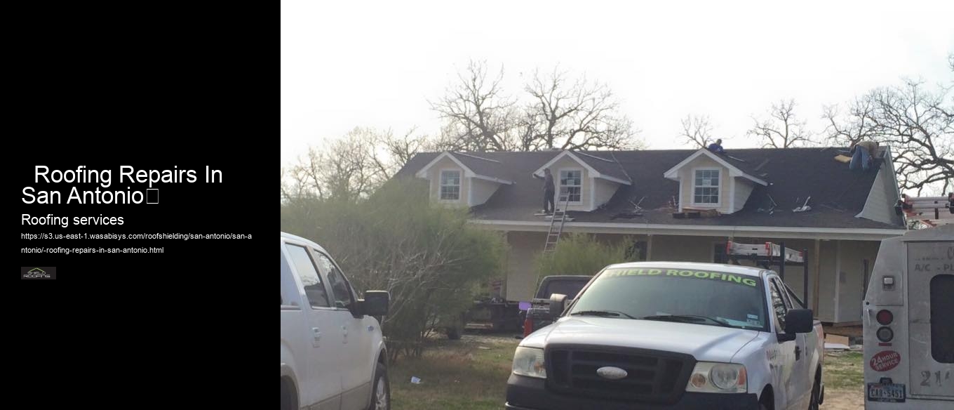   Roofing Repairs In San Antonio	 