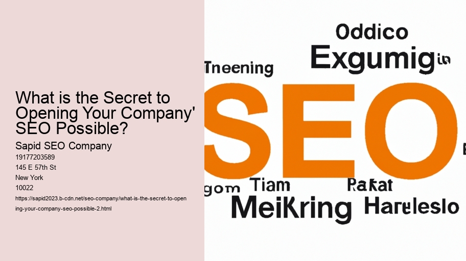 What is the Secret to Opening Your Company' SEO Possible?