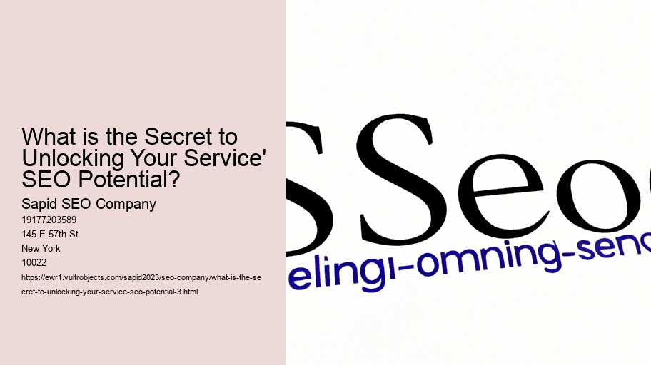 What is the Secret to Unlocking Your Service' SEO Potential?