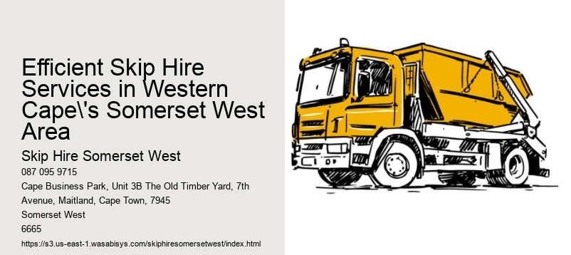 Efficient Skip Hire Services in Western Cape's Somerset West Area