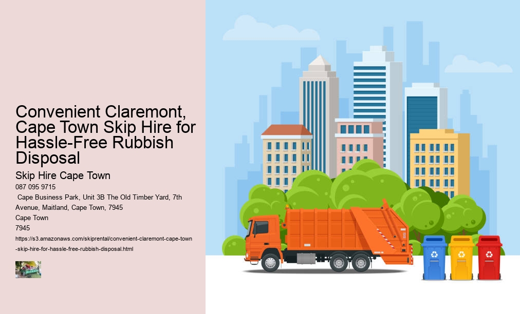 Convenient Claremont, Cape Town Skip Hire for Hassle-Free Rubbish Disposal