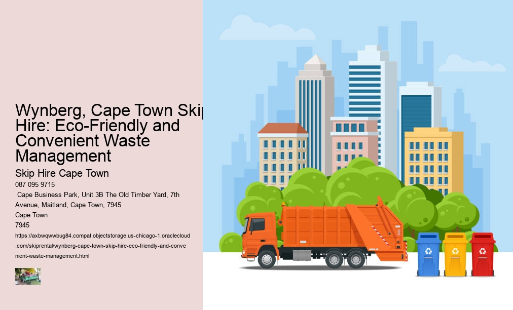 Wynberg, Cape Town Skip Hire: Eco-Friendly and Convenient Waste Management