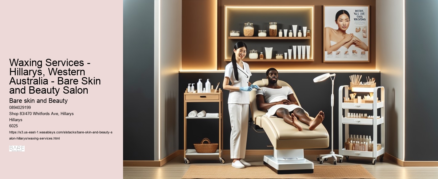 Waxing Services - Hillarys, Western Australia - Bare Skin and Beauty Salon