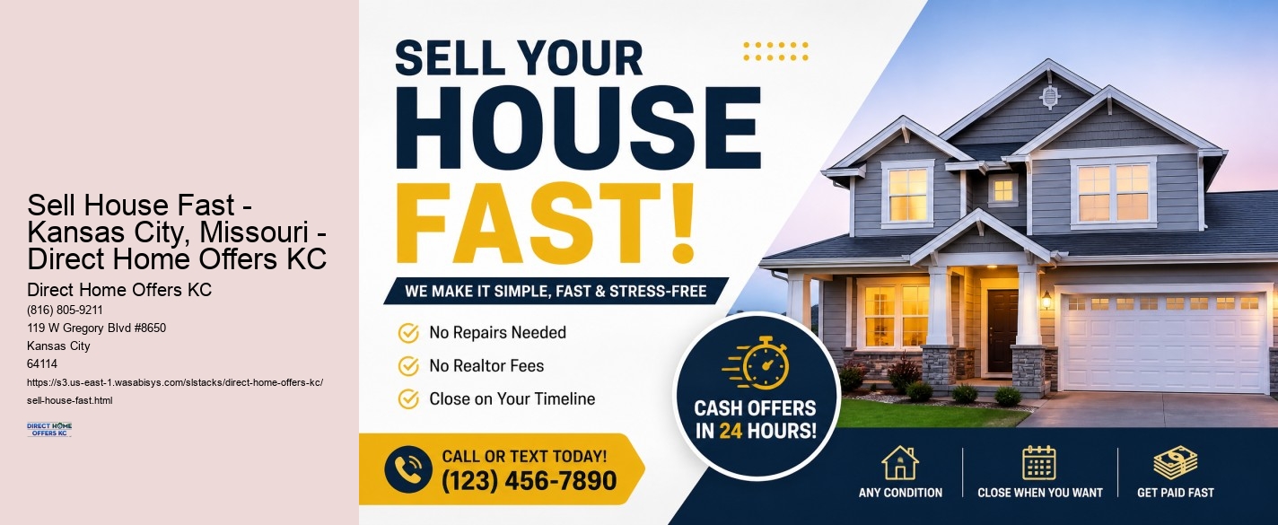 Sell House Fast - Kansas City, Missouri - Direct Home Offers KC Direct Home Offers KC Sell House Fast - Kansas City, Missouri - Direct Home Offers KC